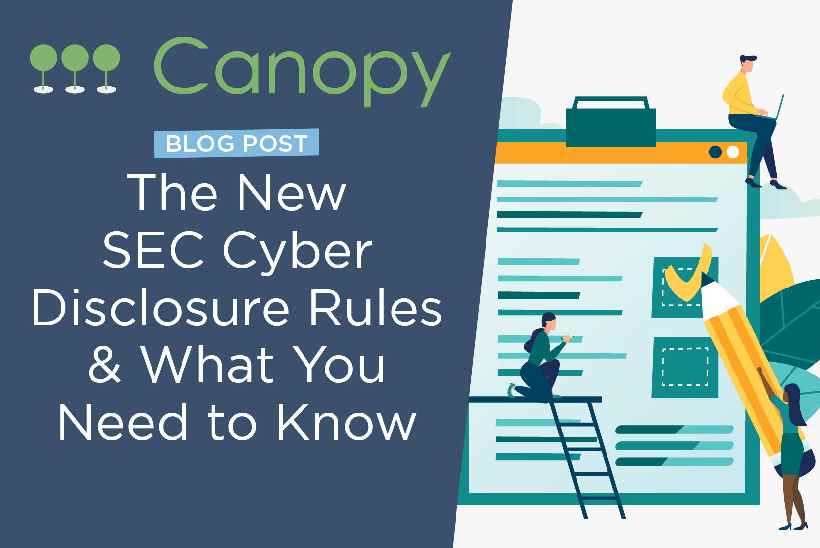 Canopy three trees logo with illustration of people working on an incident response checklist and title text: The New SEC Cyber Disclosure Rules