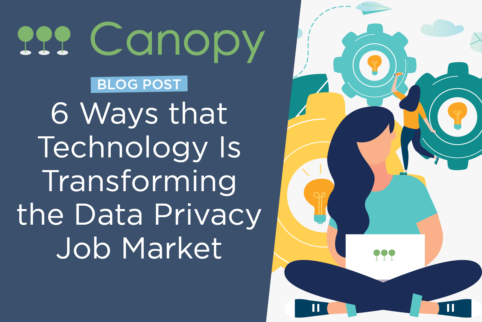 woman working on computer with canopy logo and text: 6 ways that technology is transforming the data privacy job market