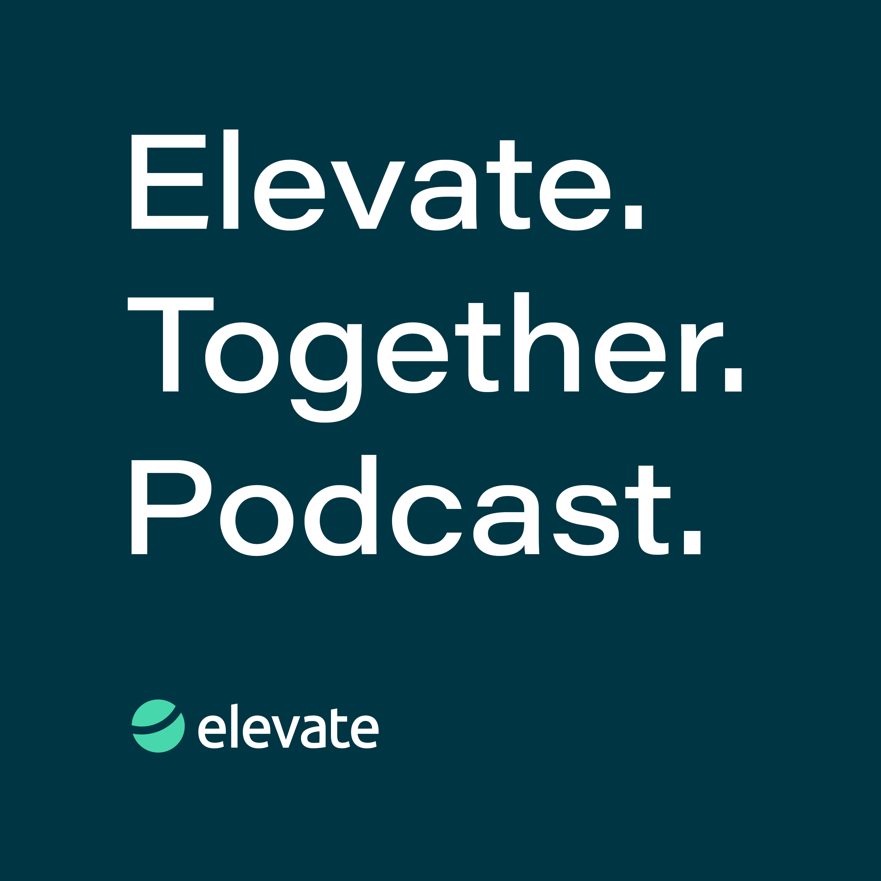 elevate. together. podcast art